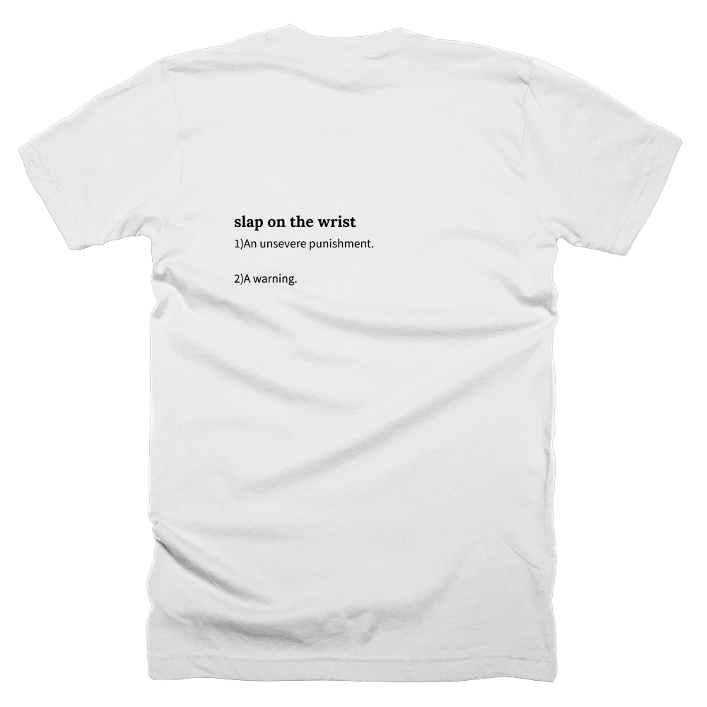 T-shirt with a definition of 'slap on the wrist' printed on the back