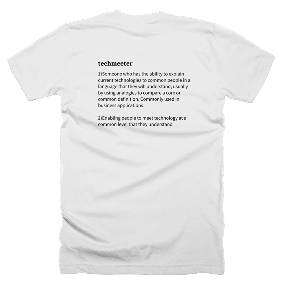 T-shirt with a definition of 'techmeeter' printed on the back
