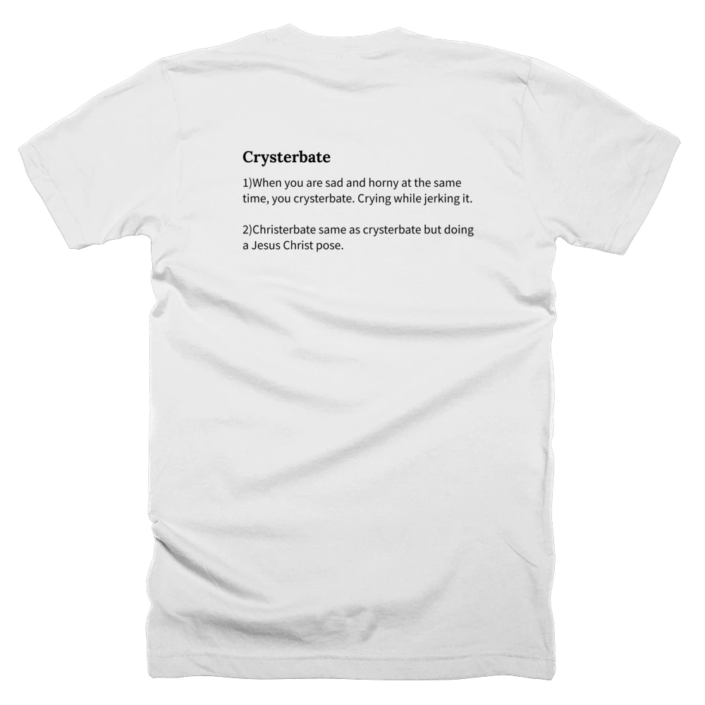 T-shirt with a definition of 'Crysterbate' printed on the back