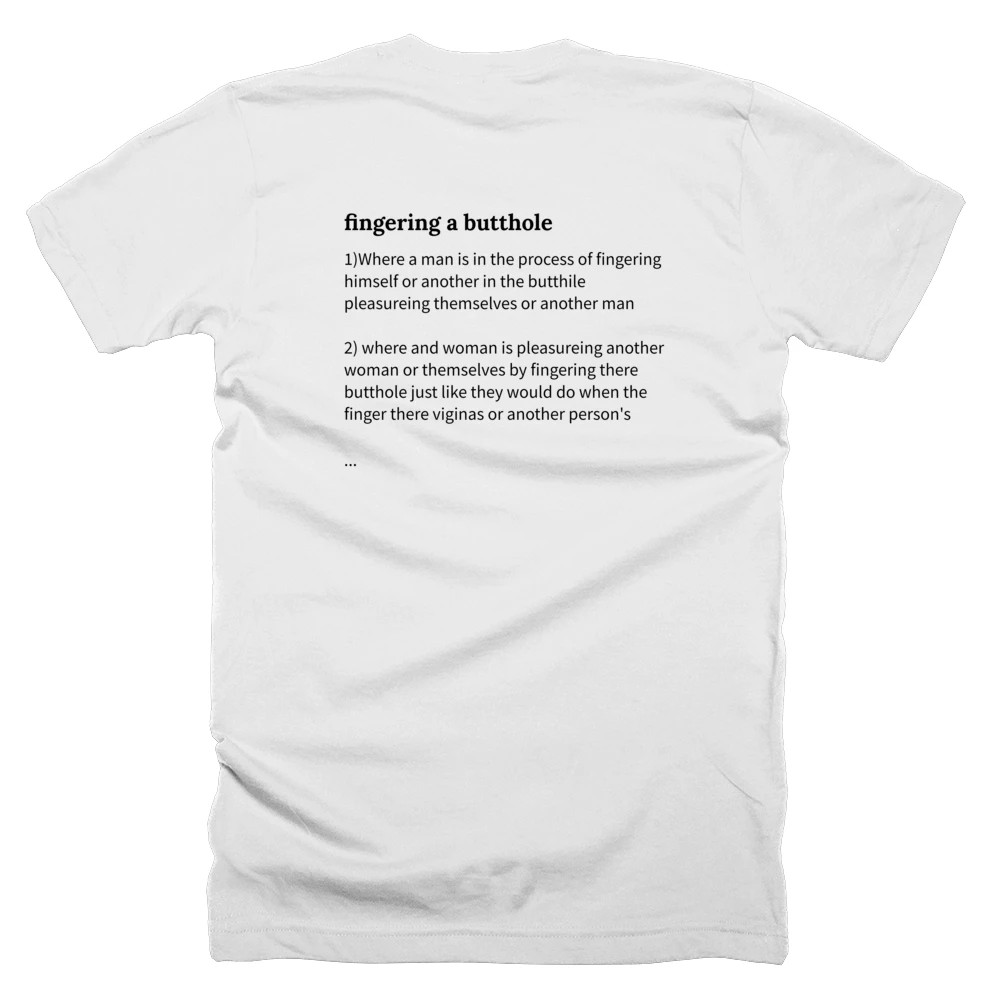 T-shirt with a definition of 'fingering a butthole' printed on the back