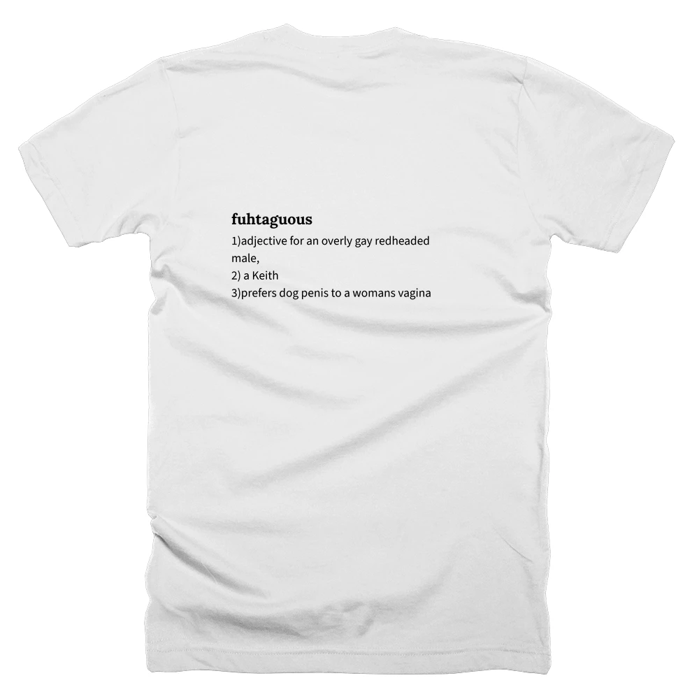 T-shirt with a definition of 'fuhtaguous' printed on the back