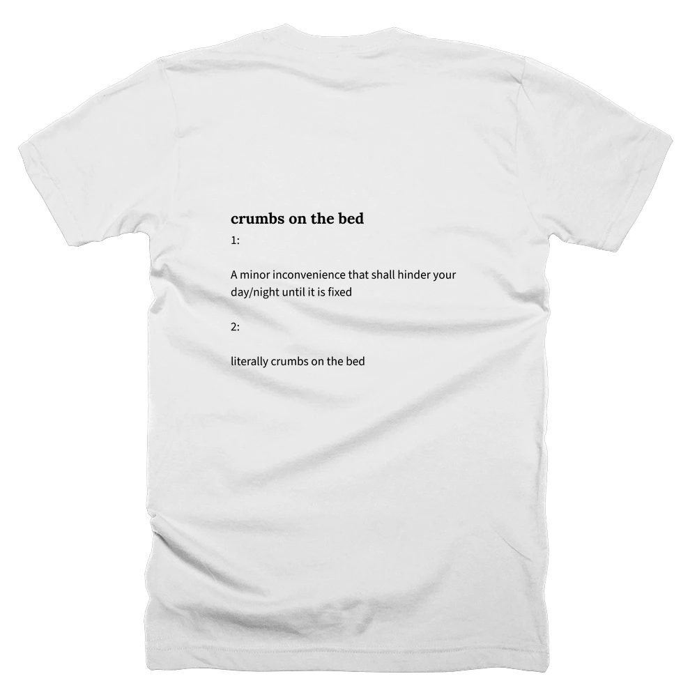 T-shirt with a definition of 'crumbs on the bed' printed on the back