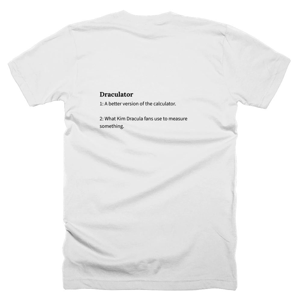 T-shirt with a definition of 'Draculator' printed on the back