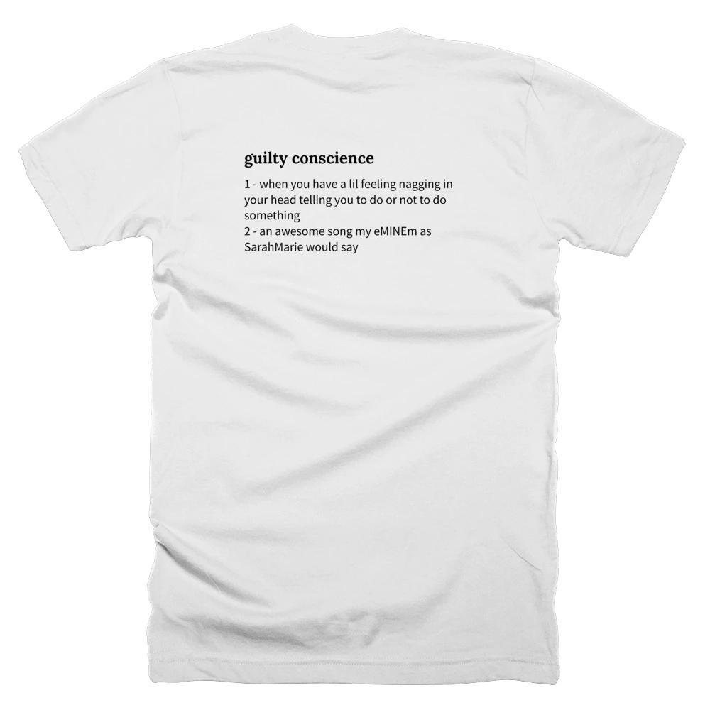 T-shirt with a definition of 'guilty conscience' printed on the back