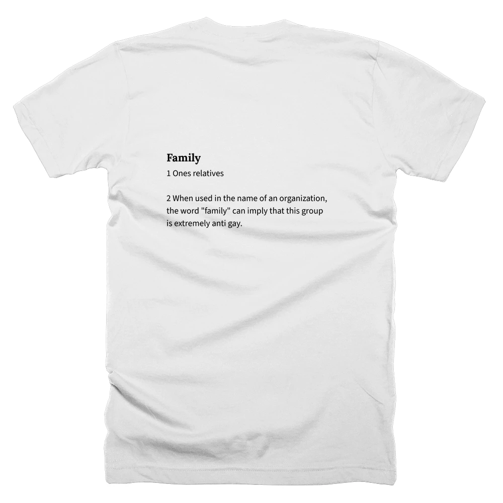 T-shirt with a definition of 'Family' printed on the back