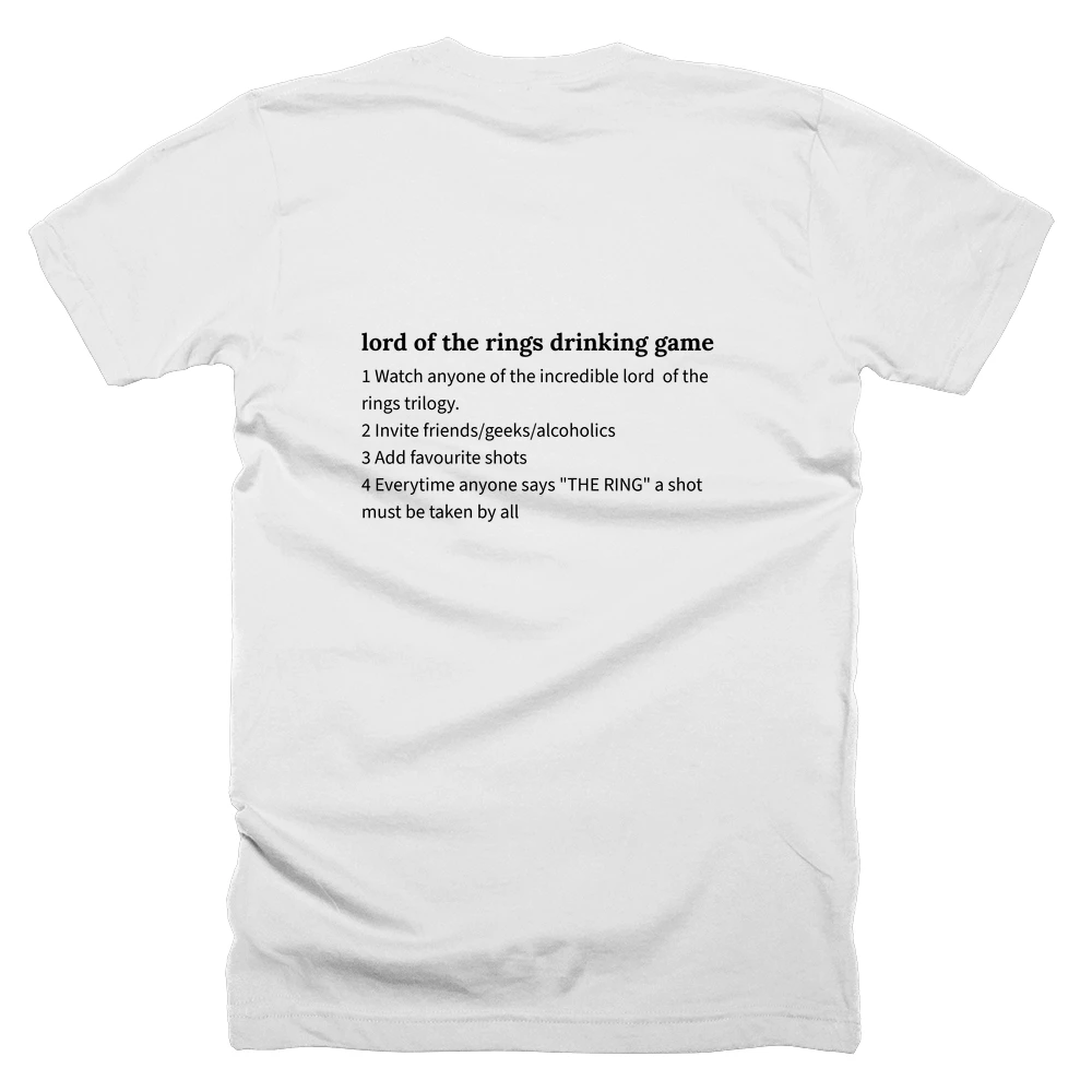 T-shirt with a definition of 'lord of the rings drinking game' printed on the back