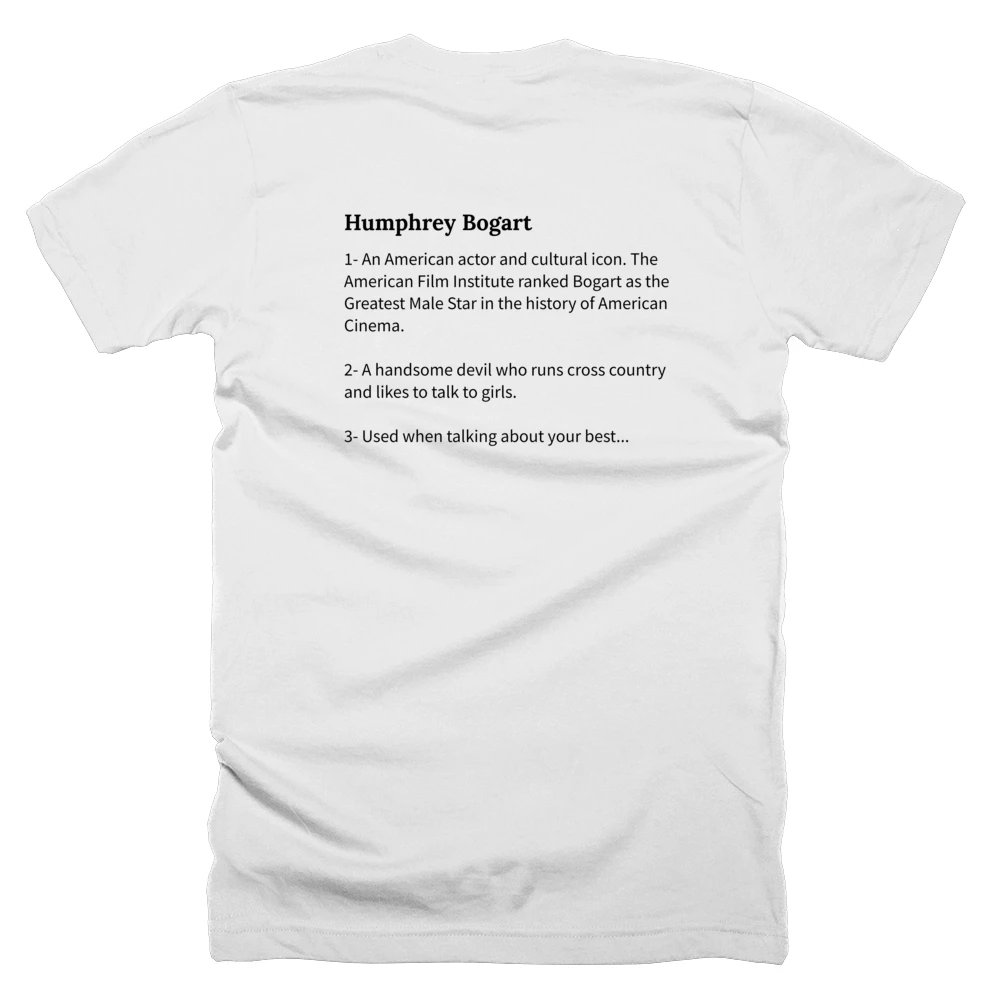 T-shirt with a definition of 'Humphrey Bogart' printed on the back