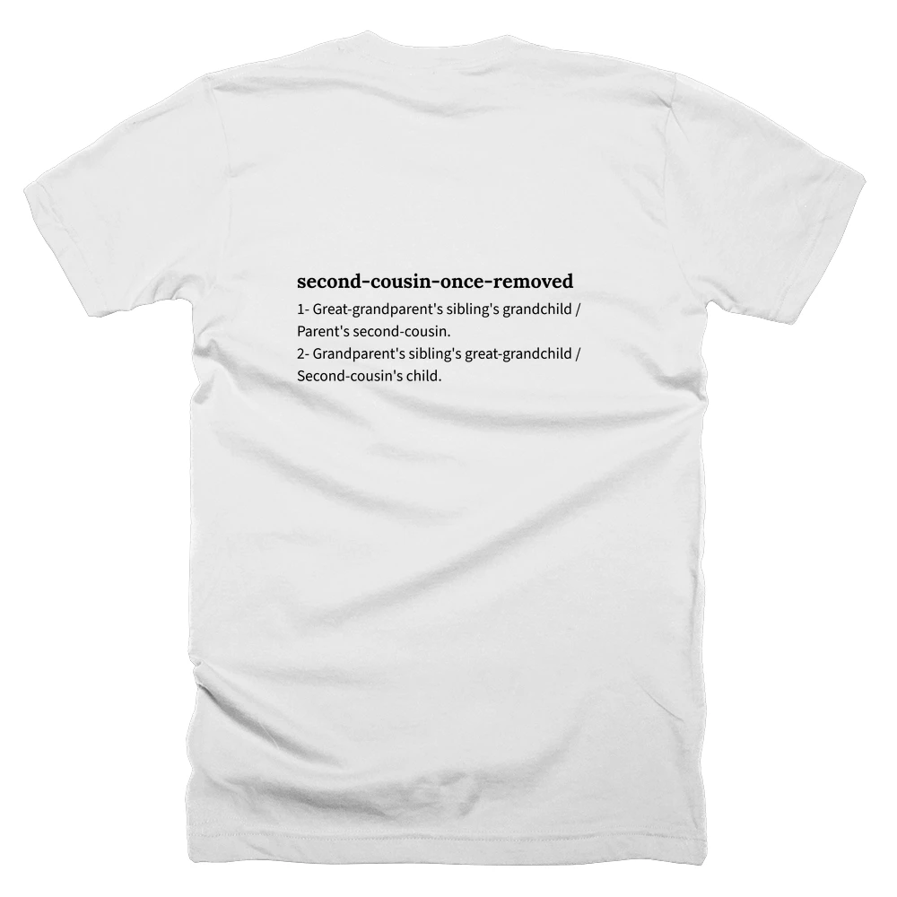 T-shirt with a definition of 'second-cousin-once-removed' printed on the back