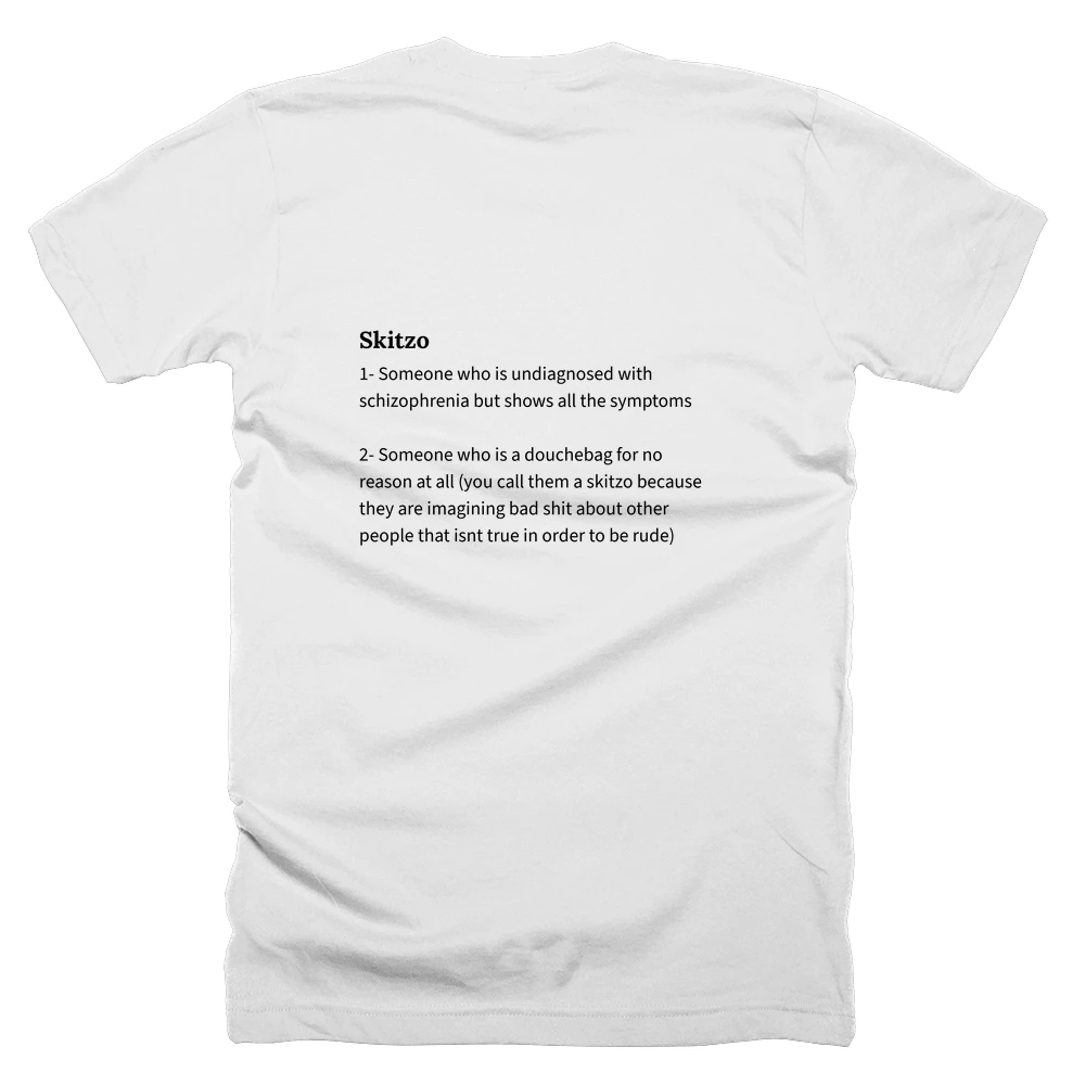 T-shirt with a definition of 'Skitzo' printed on the back