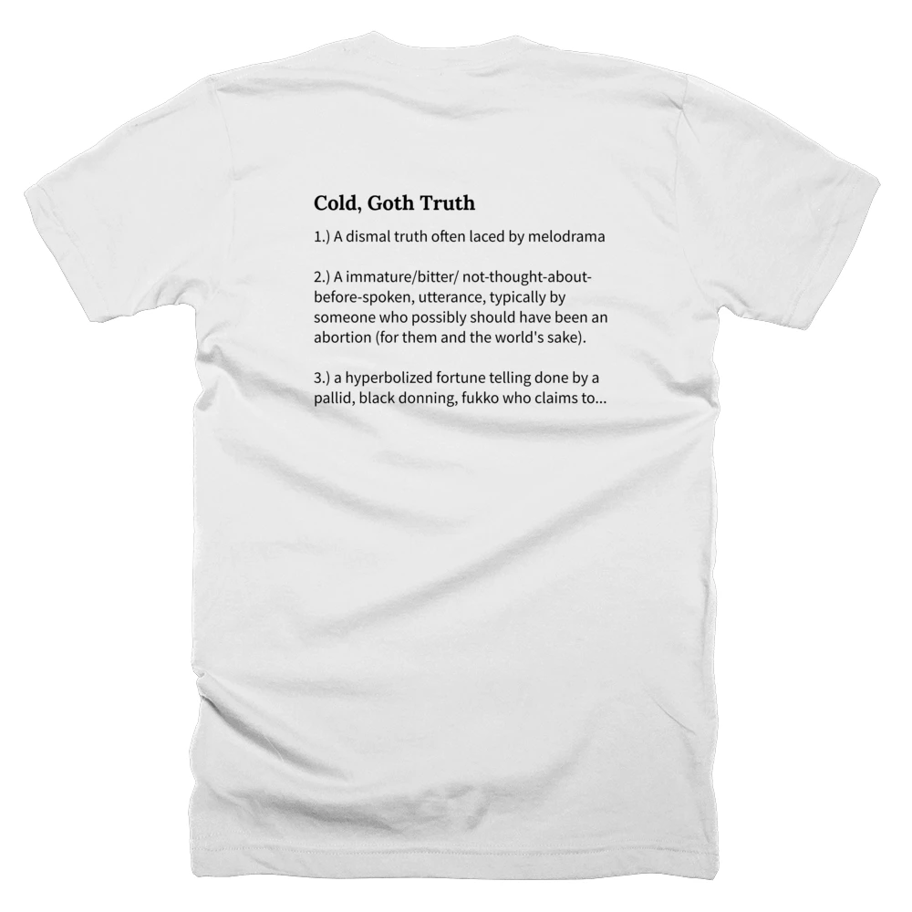 T-shirt with a definition of 'Cold, Goth Truth' printed on the back