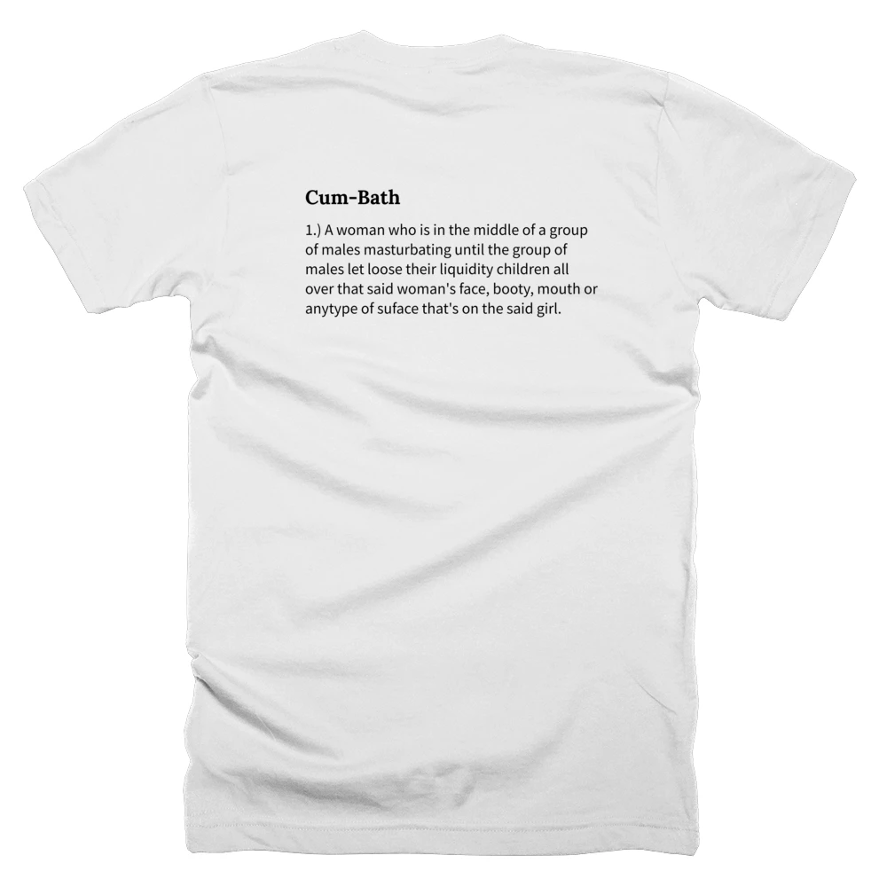 T-shirt with a definition of 'Cum-Bath' printed on the back