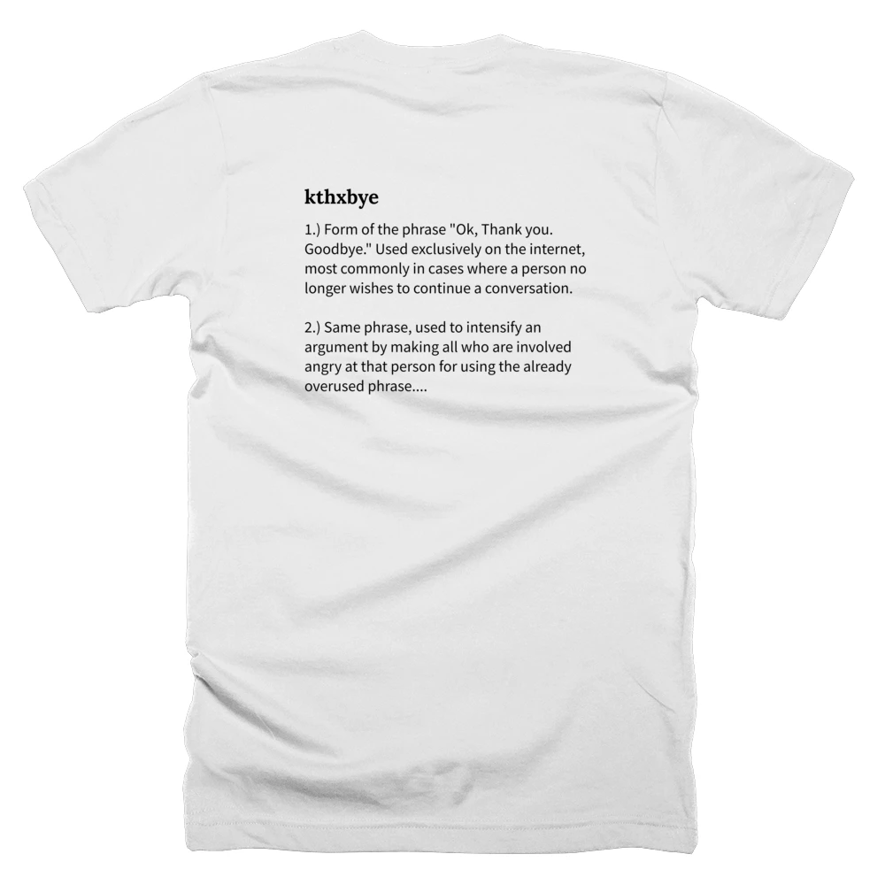 T-shirt with a definition of 'kthxbye' printed on the back