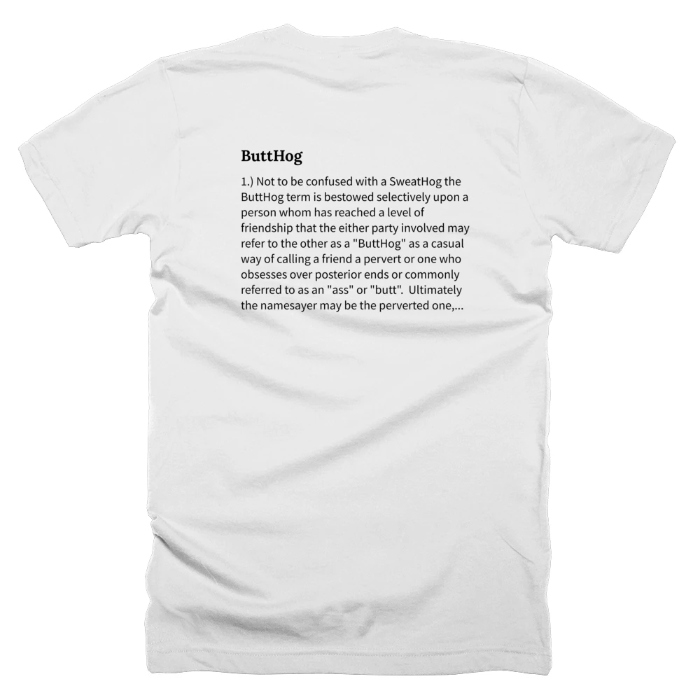 T-shirt with a definition of 'ButtHog' printed on the back