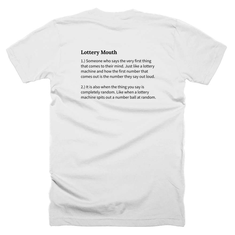T-shirt with a definition of 'Lottery Mouth' printed on the back