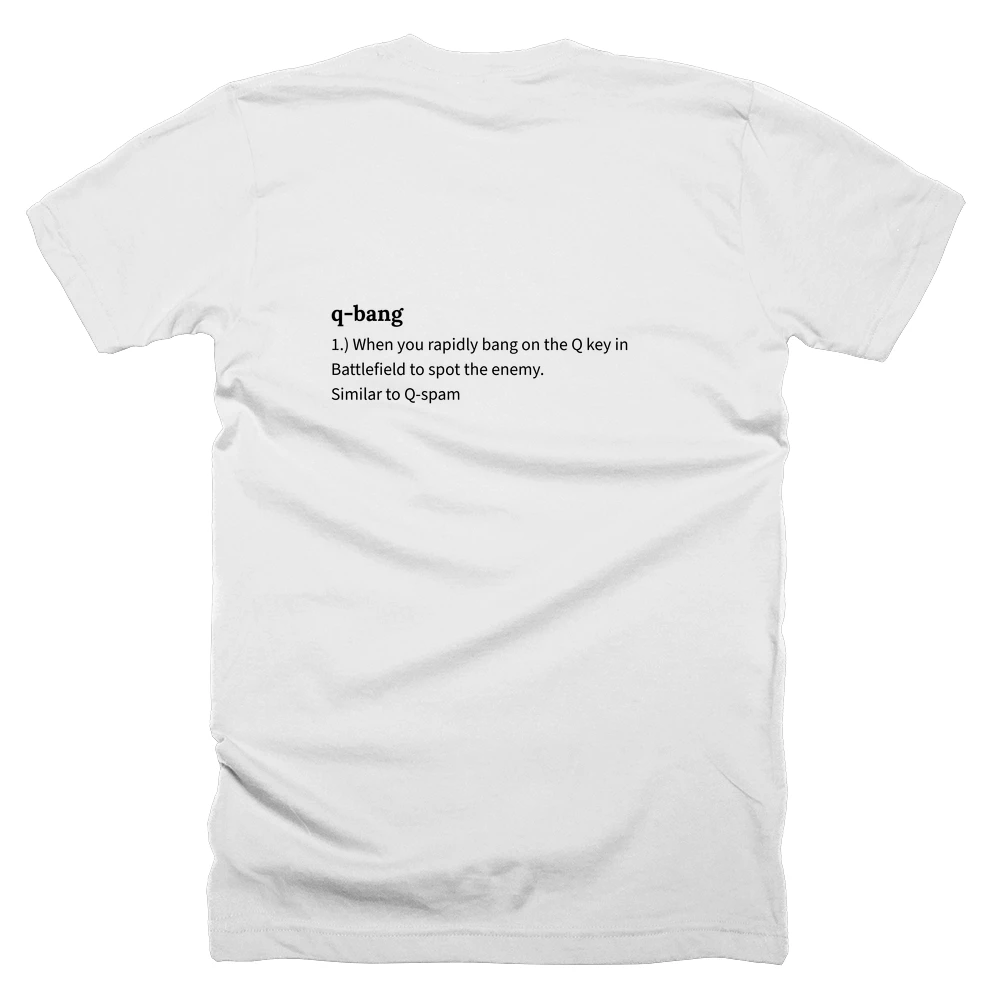 T-shirt with a definition of 'q-bang' printed on the back