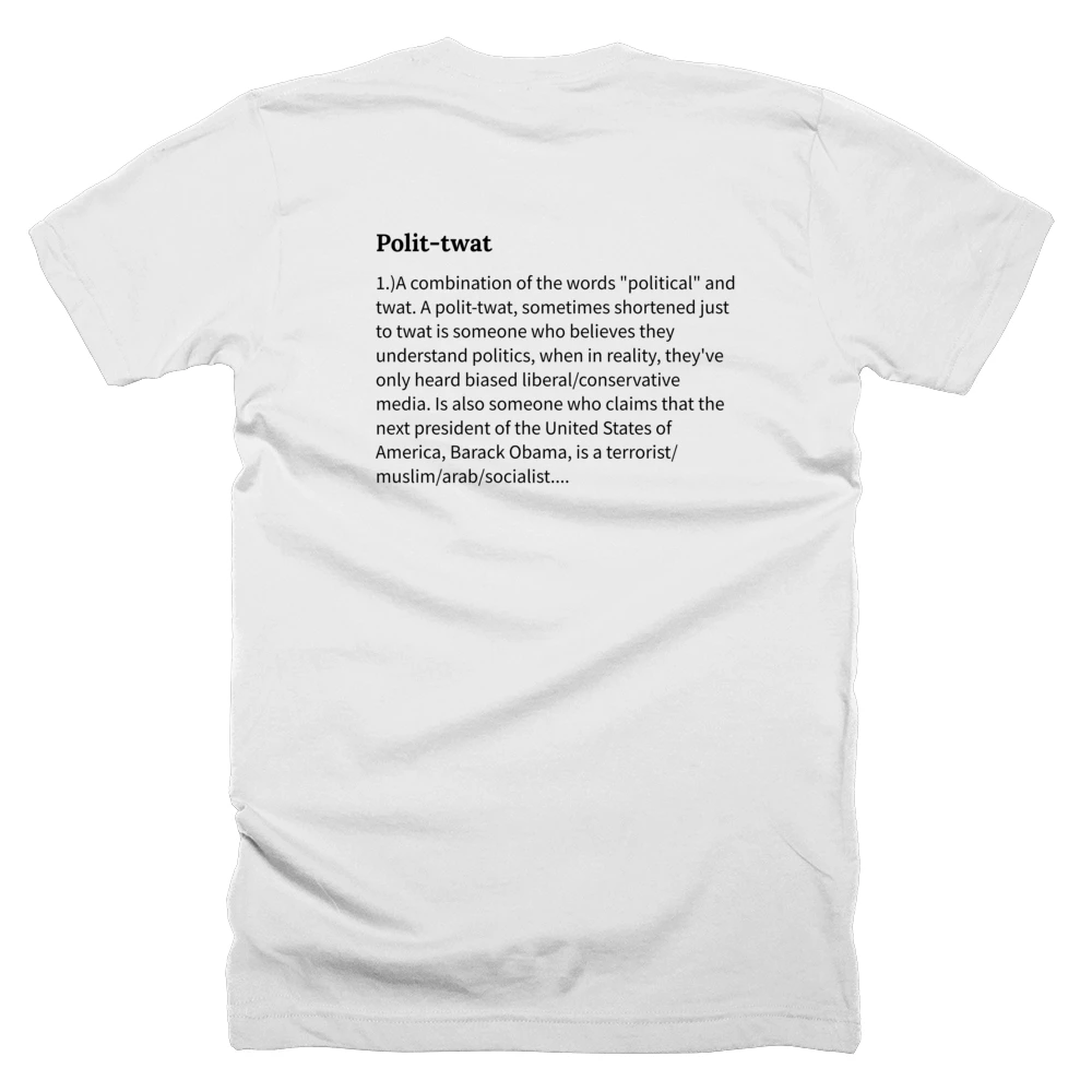 T-shirt with a definition of 'Polit-twat' printed on the back