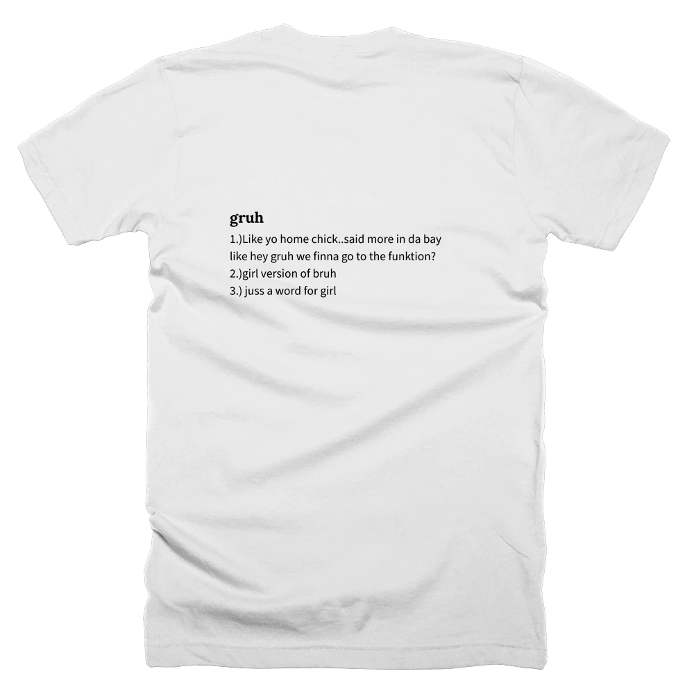 T-shirt with a definition of 'gruh' printed on the back