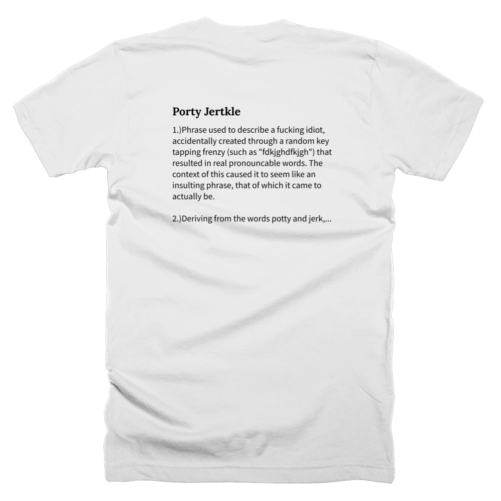 T-shirt with a definition of 'Porty Jertkle' printed on the back