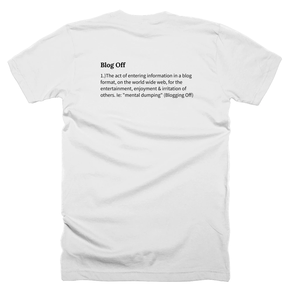 T-shirt with a definition of 'Blog Off' printed on the back