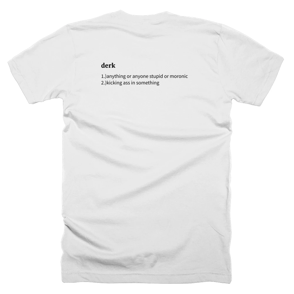 T-shirt with a definition of 'derk' printed on the back