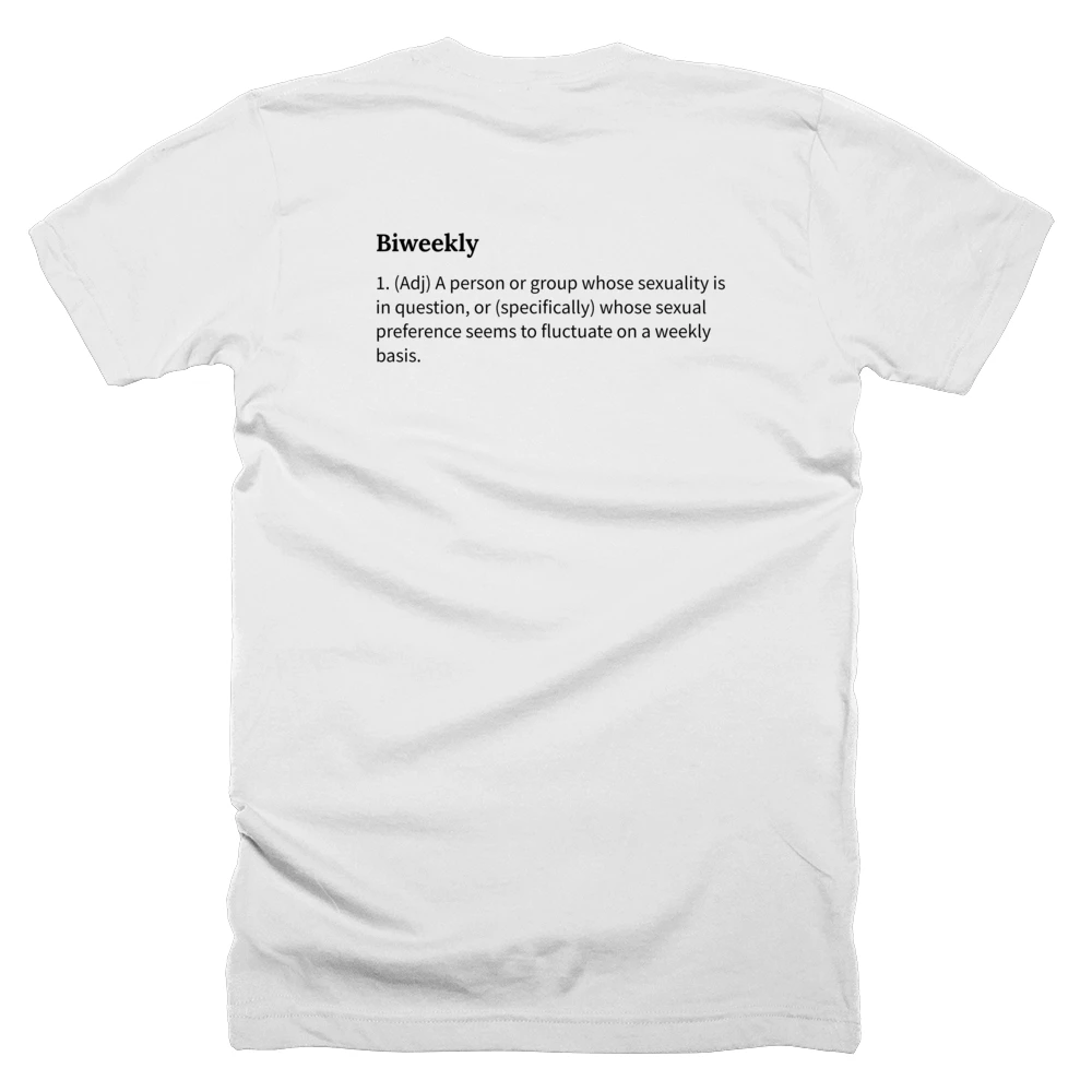 T-shirt with a definition of 'Biweekly' printed on the back