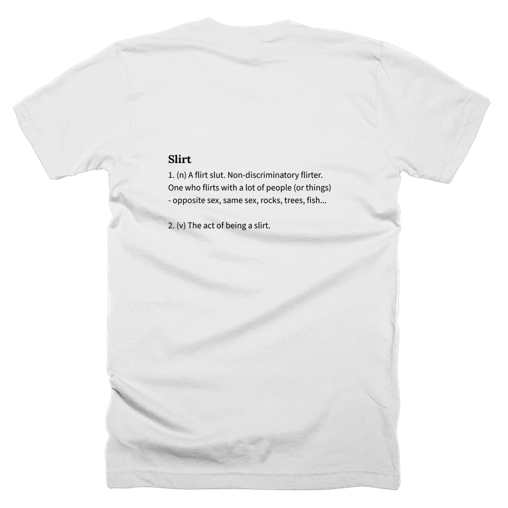 T-shirt with a definition of 'Slirt' printed on the back