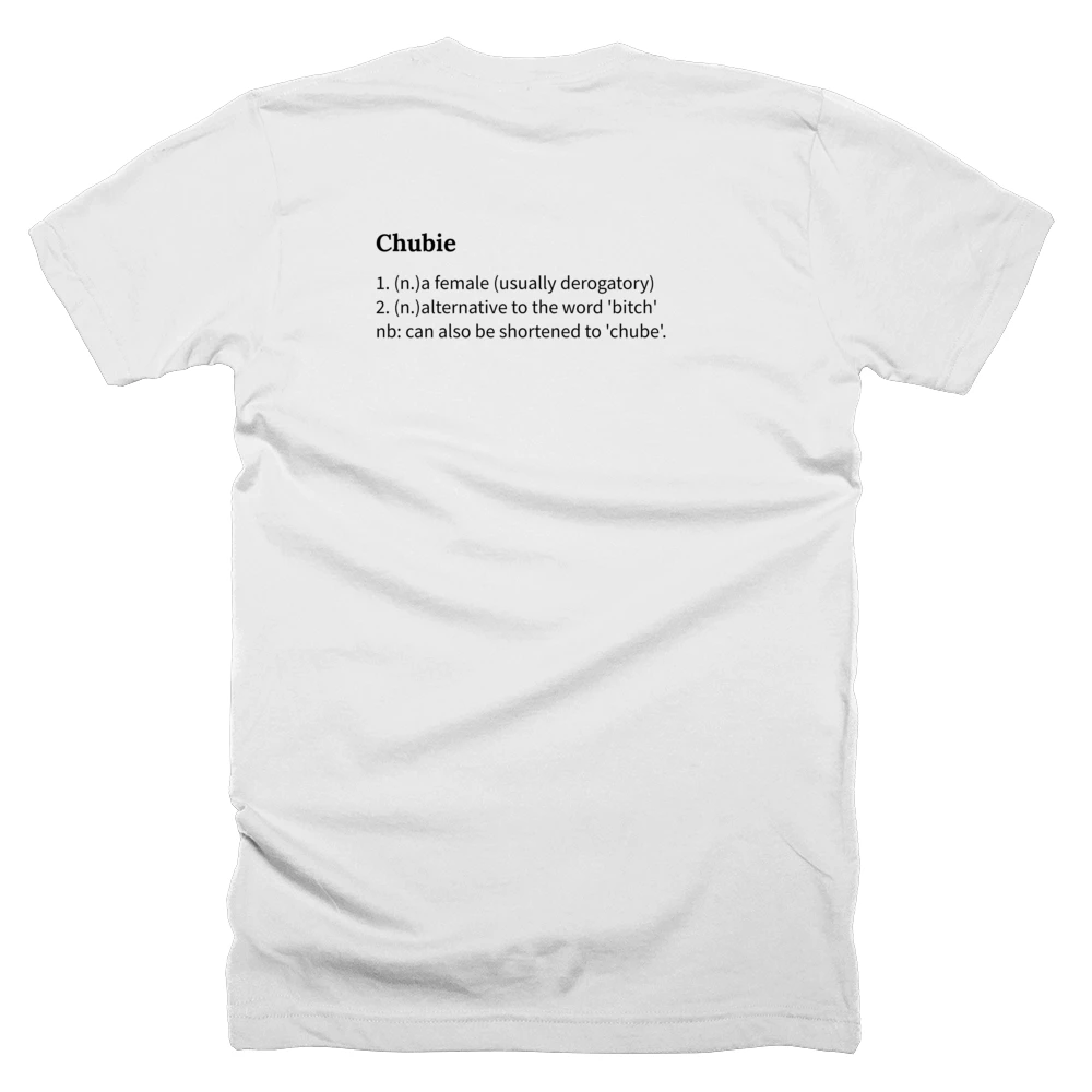 T-shirt with a definition of 'Chubie' printed on the back