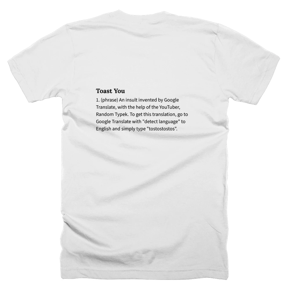 T-shirt with a definition of 'Toast You' printed on the back