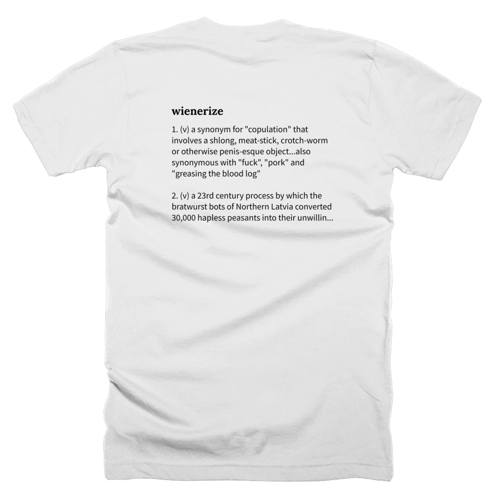 T-shirt with a definition of 'wienerize' printed on the back