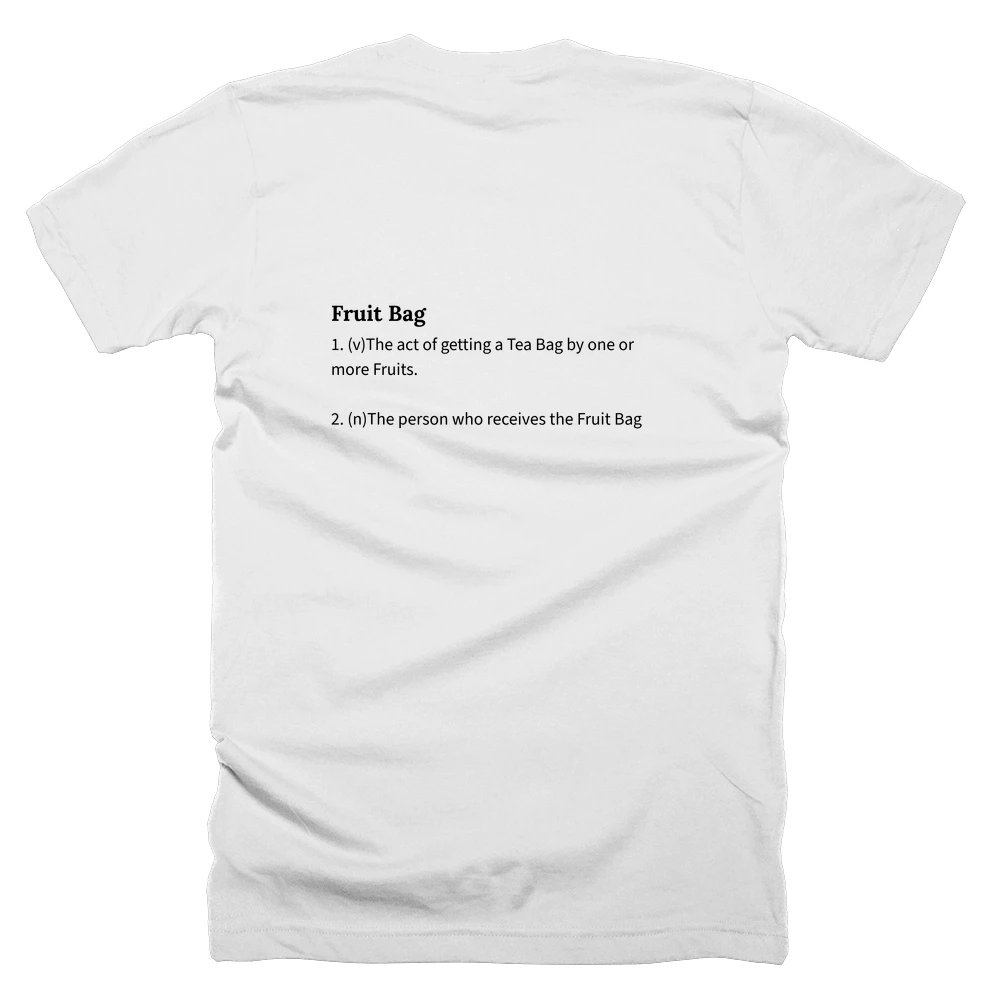 T-shirt with a definition of 'Fruit Bag' printed on the back
