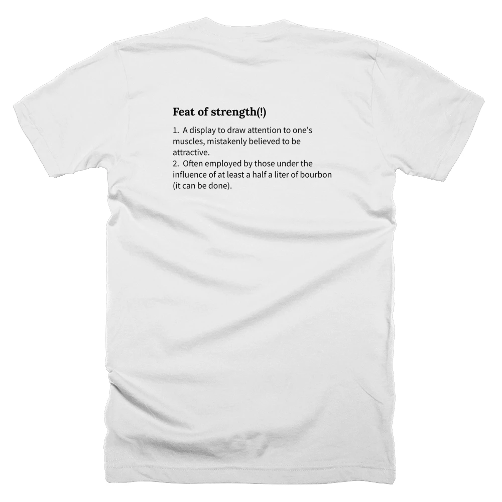 T-shirt with a definition of 'Feat of strength(!)' printed on the back
