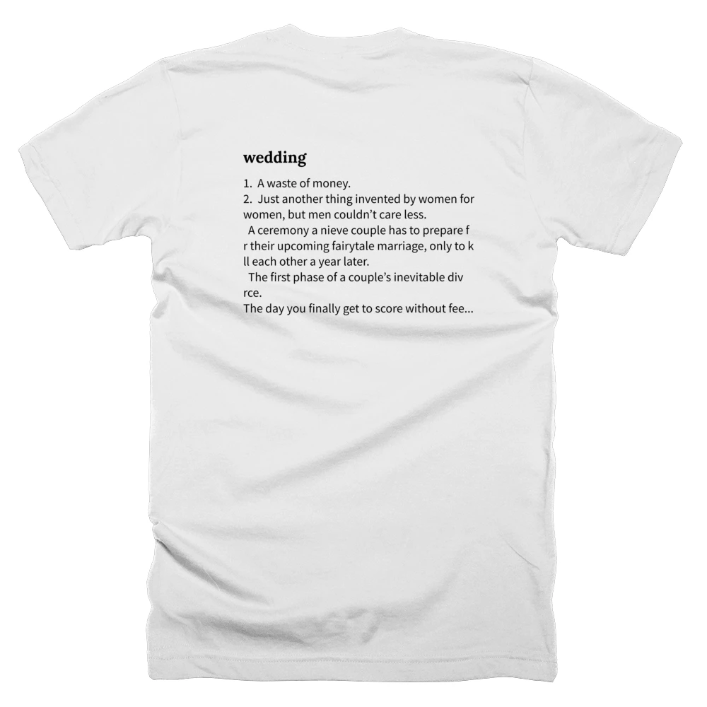 T-shirt with a definition of 'wedding' printed on the back