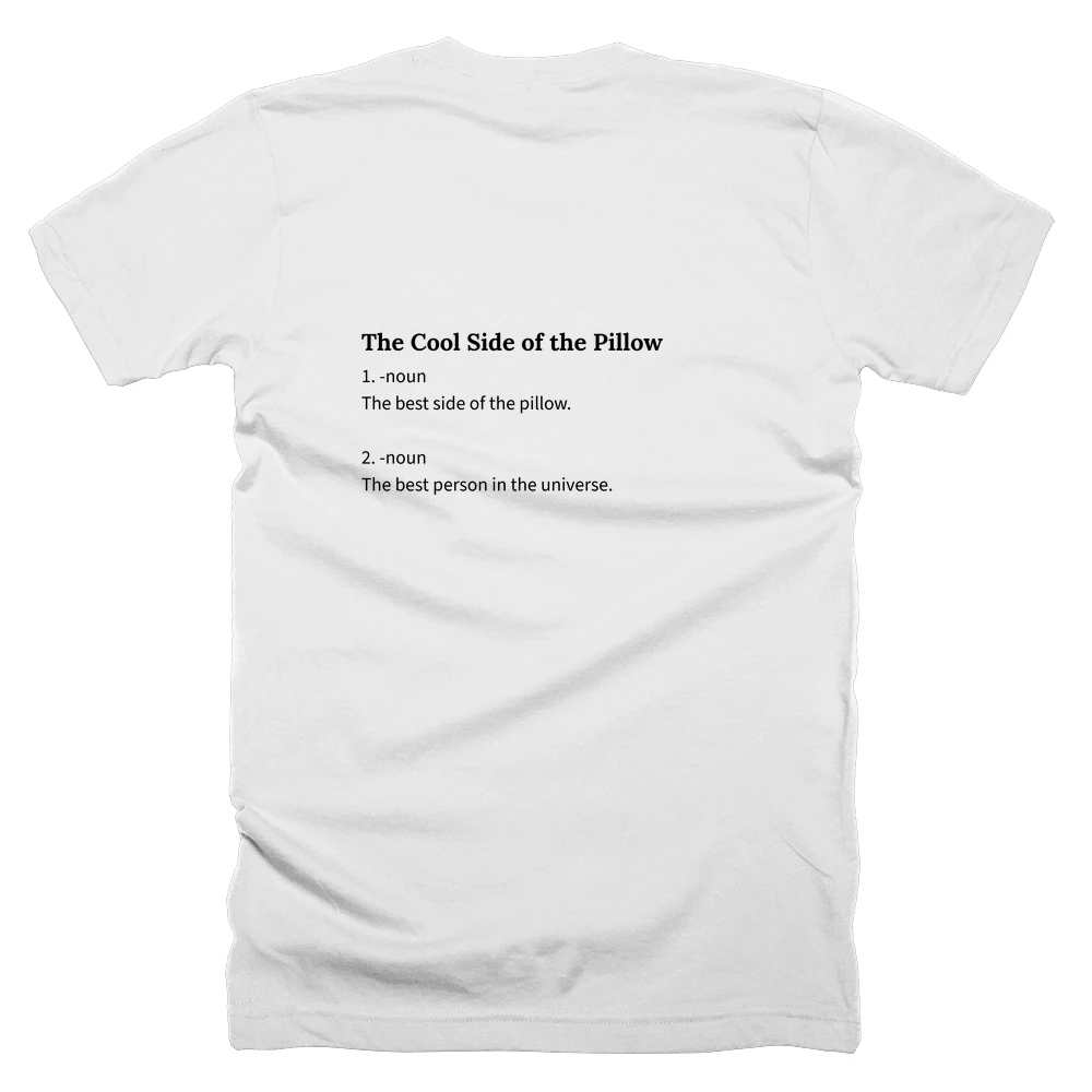 T-shirt with a definition of 'The Cool Side of the Pillow' printed on the back