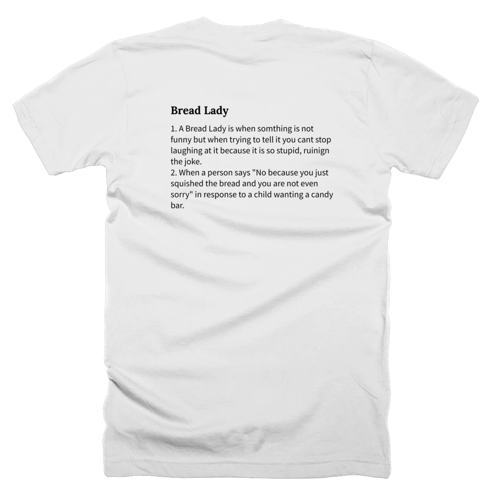 T-shirt with a definition of 'Bread Lady' printed on the back