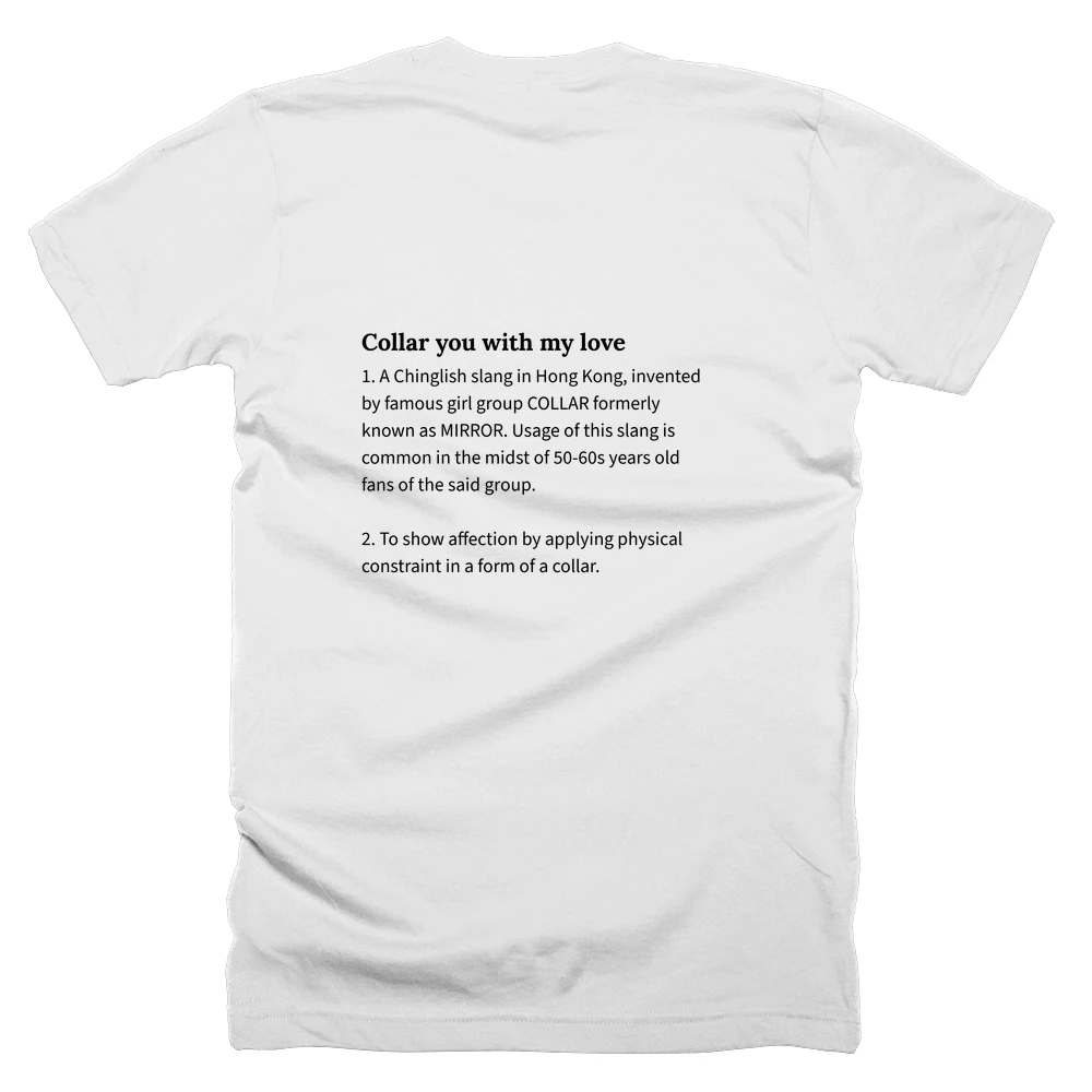 T-shirt with a definition of 'Collar you with my love' printed on the back