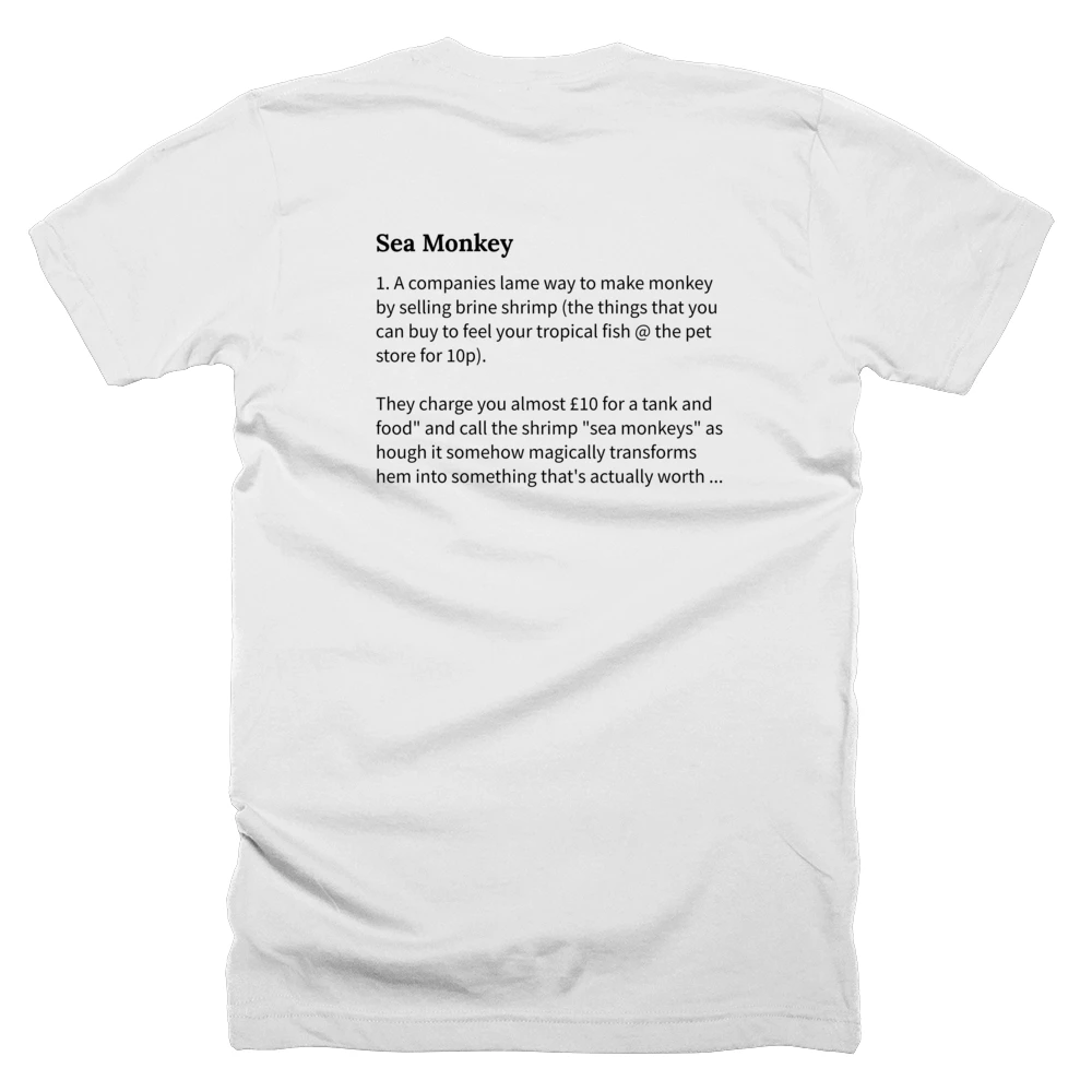 T-shirt with a definition of 'Sea Monkey' printed on the back