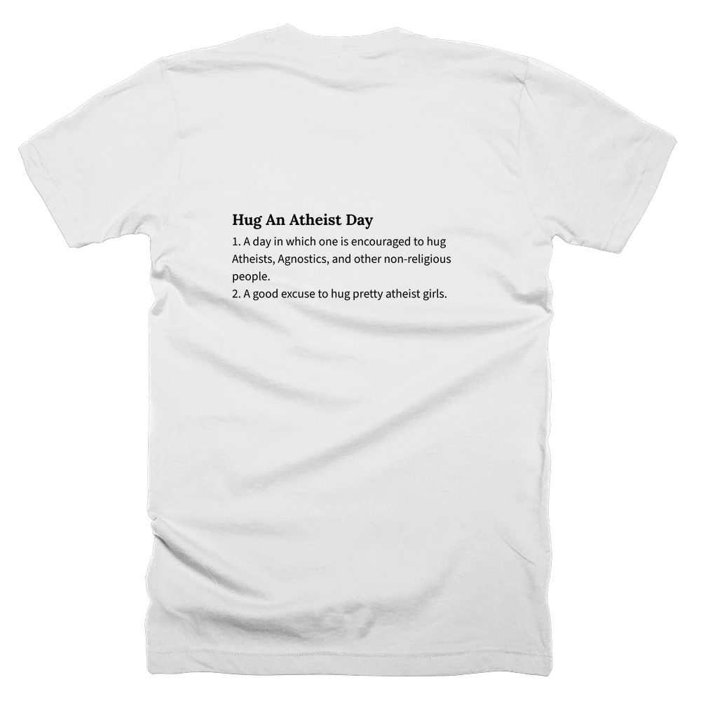 T-shirt with a definition of 'Hug An Atheist Day' printed on the back