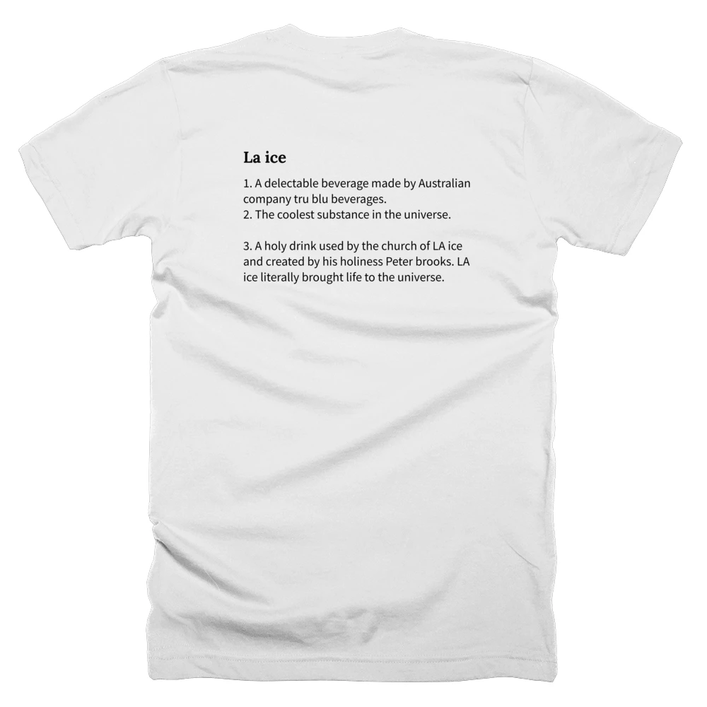 T-shirt with a definition of 'La ice' printed on the back