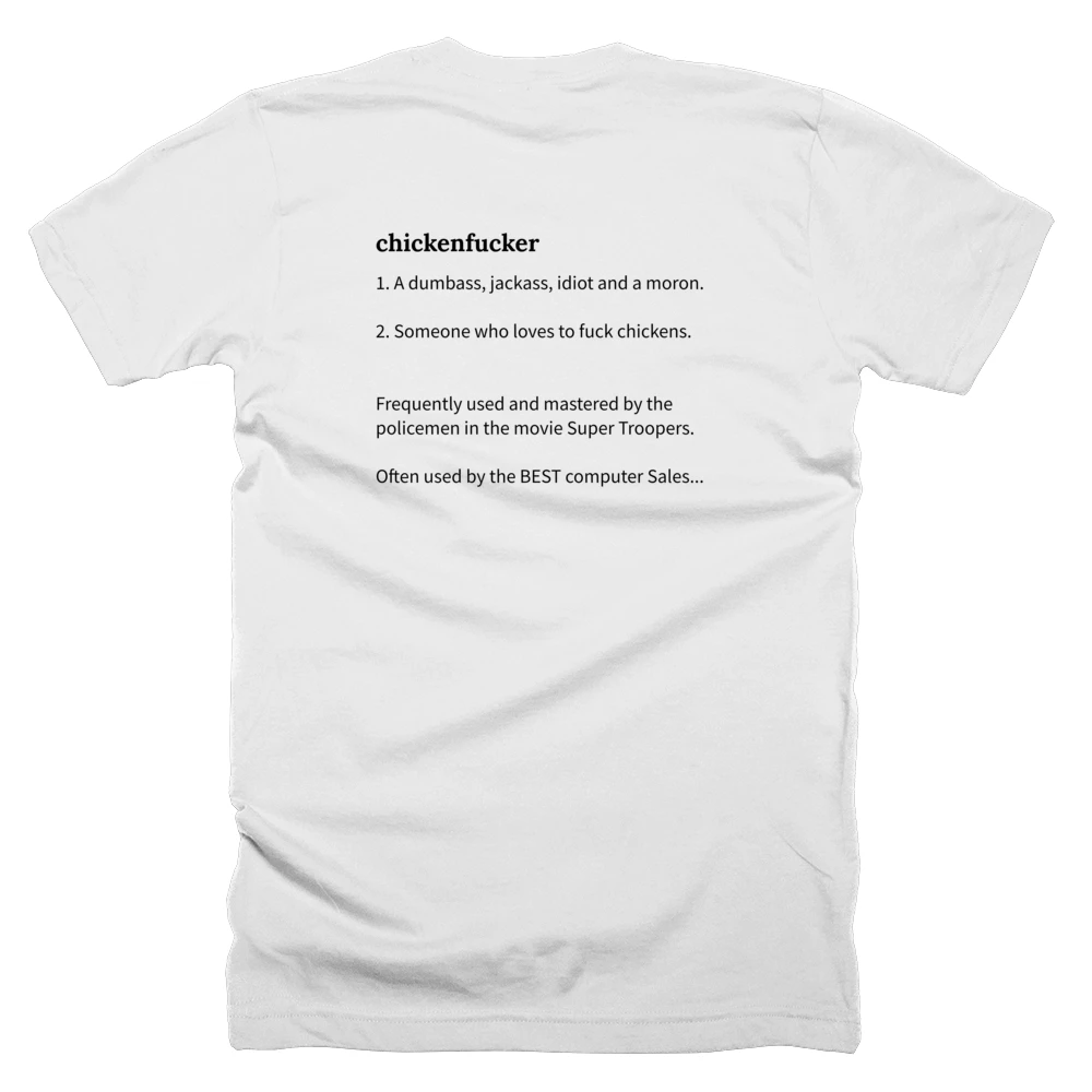 T-shirt with a definition of 'chickenfucker' printed on the back