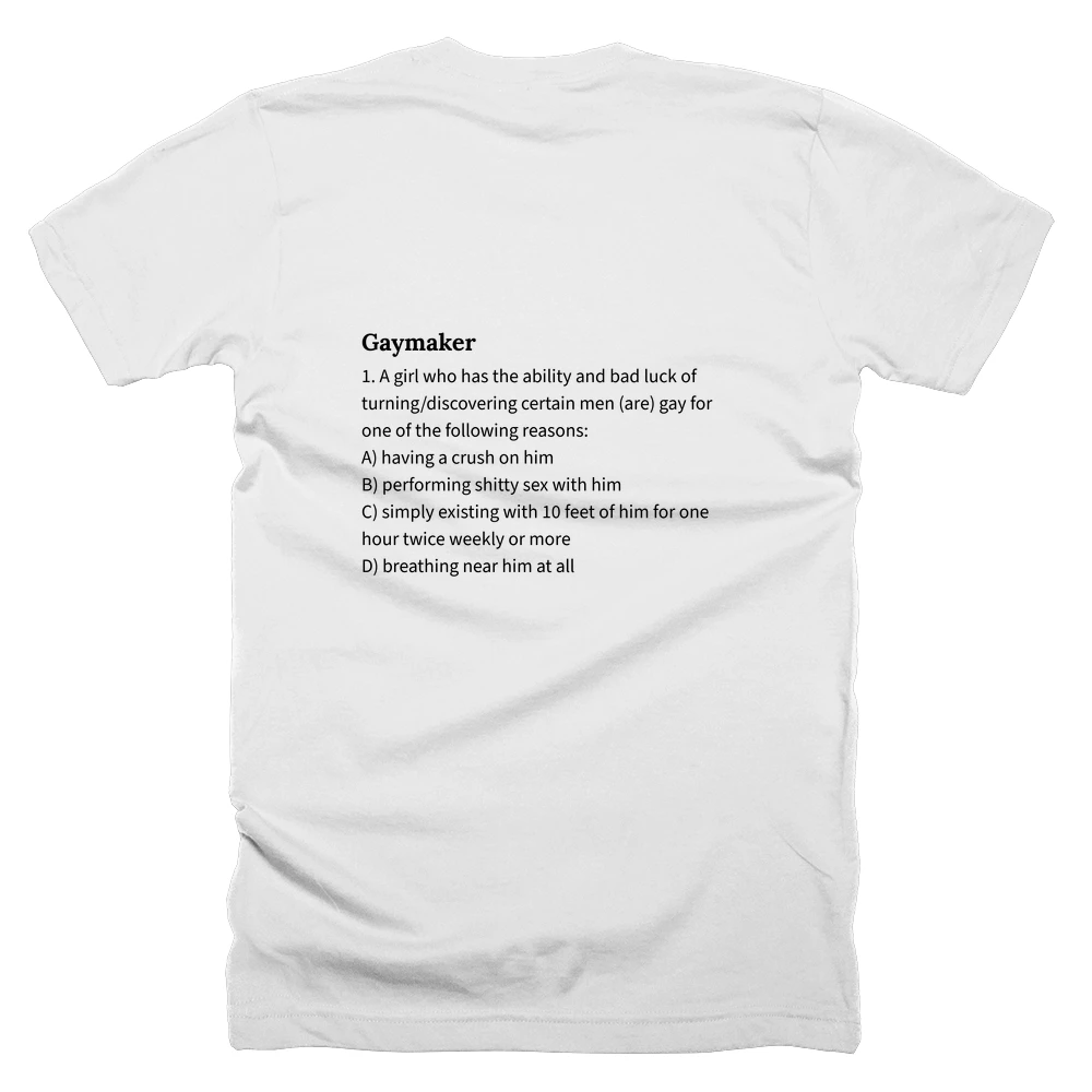 T-shirt with a definition of 'Gaymaker' printed on the back