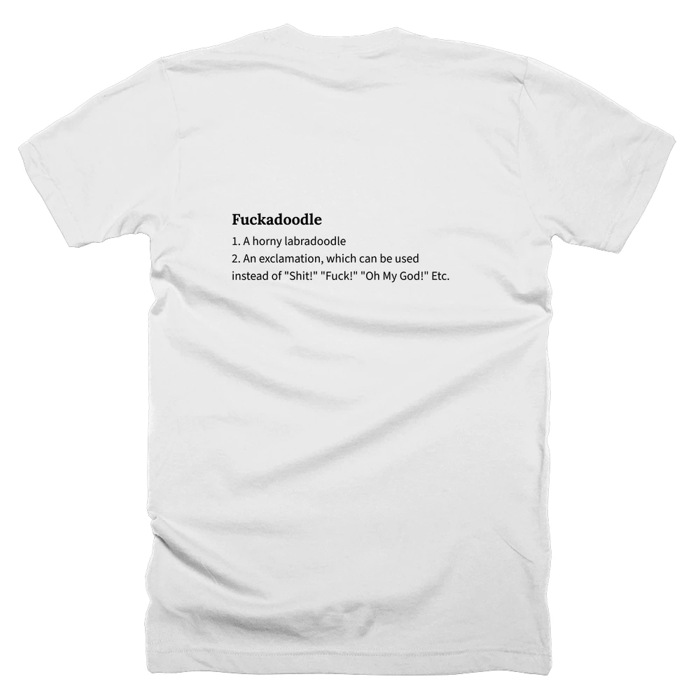 T-shirt with a definition of 'Fuckadoodle' printed on the back