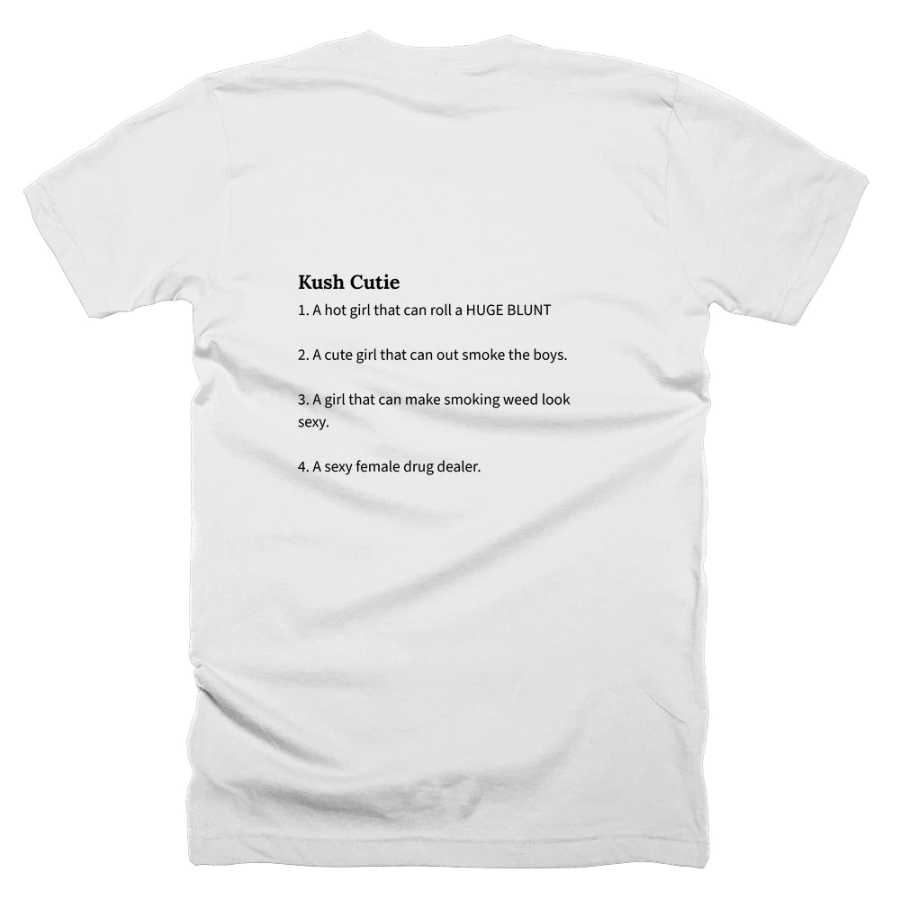 T-shirt with a definition of 'Kush Cutie' printed on the back
