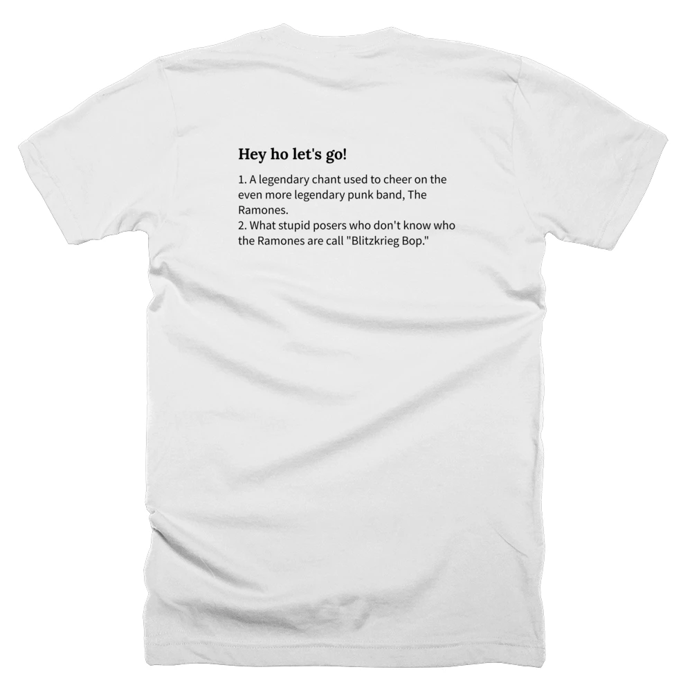 T-shirt with a definition of 'Hey ho let's go!' printed on the back