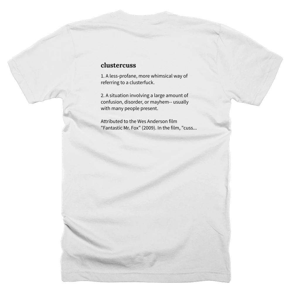 T-shirt with a definition of 'clustercuss' printed on the back