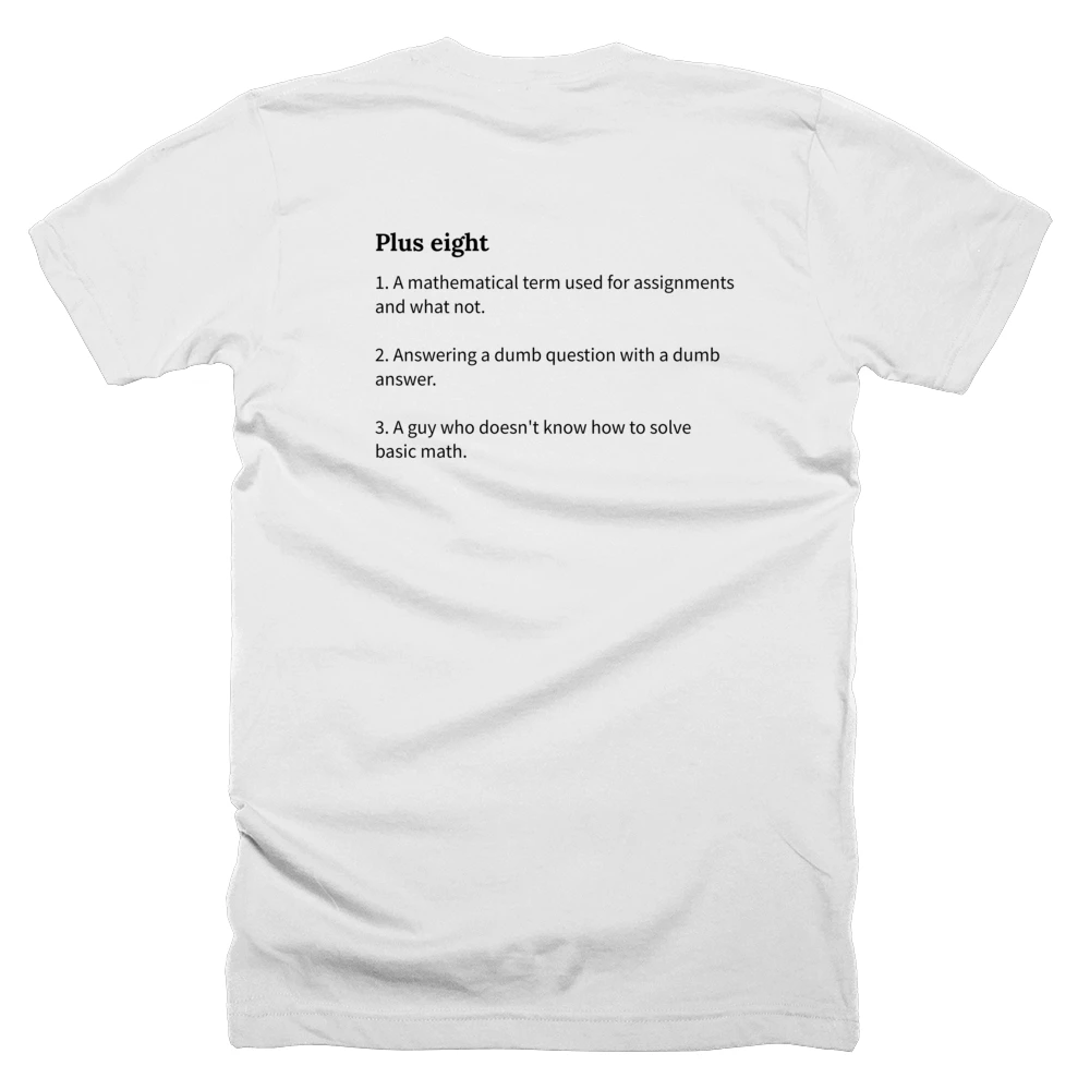 T-shirt with a definition of 'Plus eight' printed on the back
