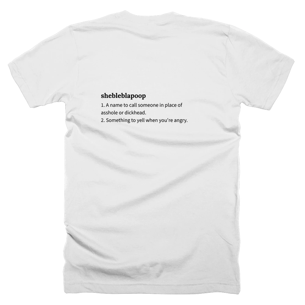 T-shirt with a definition of 'shebleblapoop' printed on the back