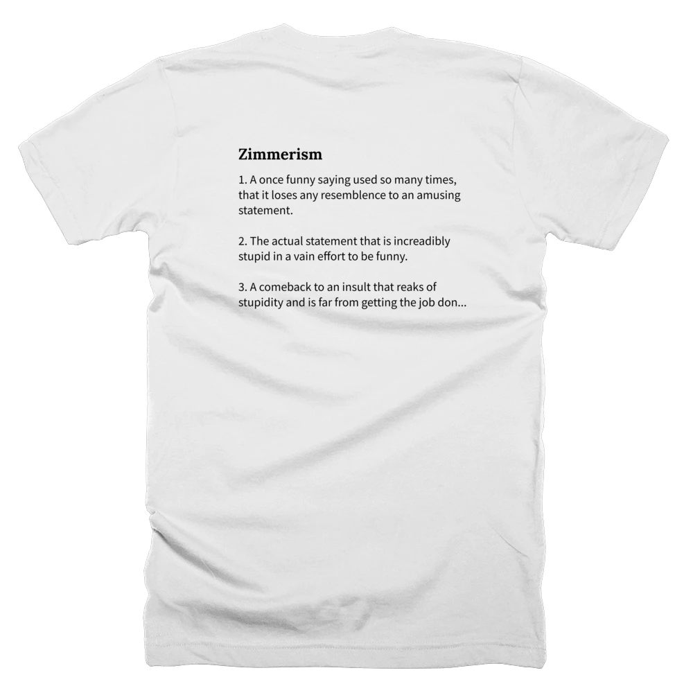 T-shirt with a definition of 'Zimmerism' printed on the back