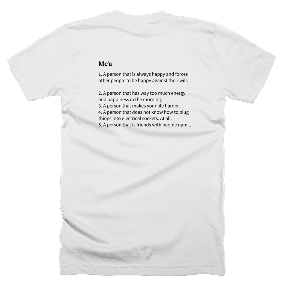 T-shirt with a definition of 'Me'a' printed on the back