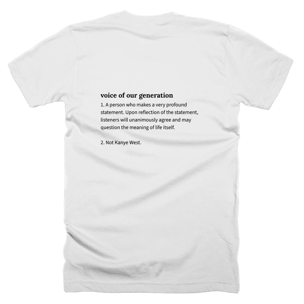 T-shirt with a definition of 'voice of our generation' printed on the back