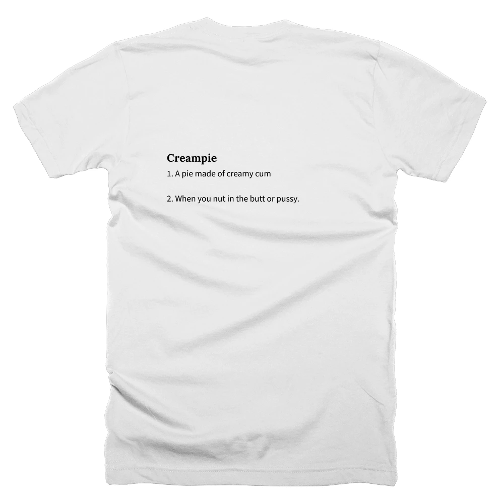 T-shirt with a definition of 'Creampie' printed on the back